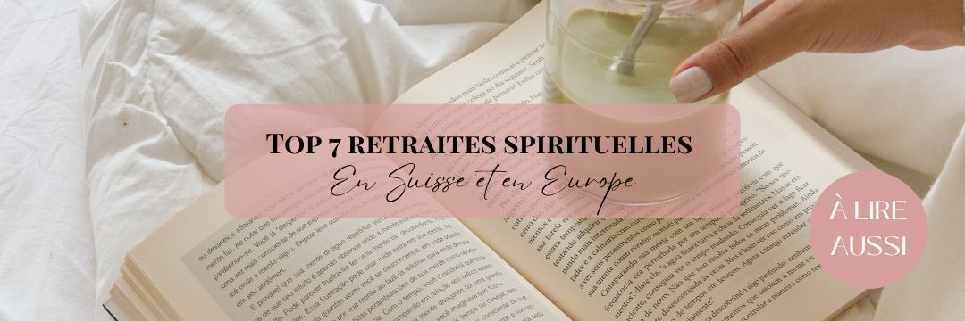 Retraites spirituelles en Suisse